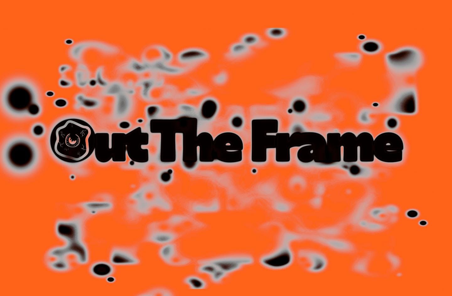 Out The Frame