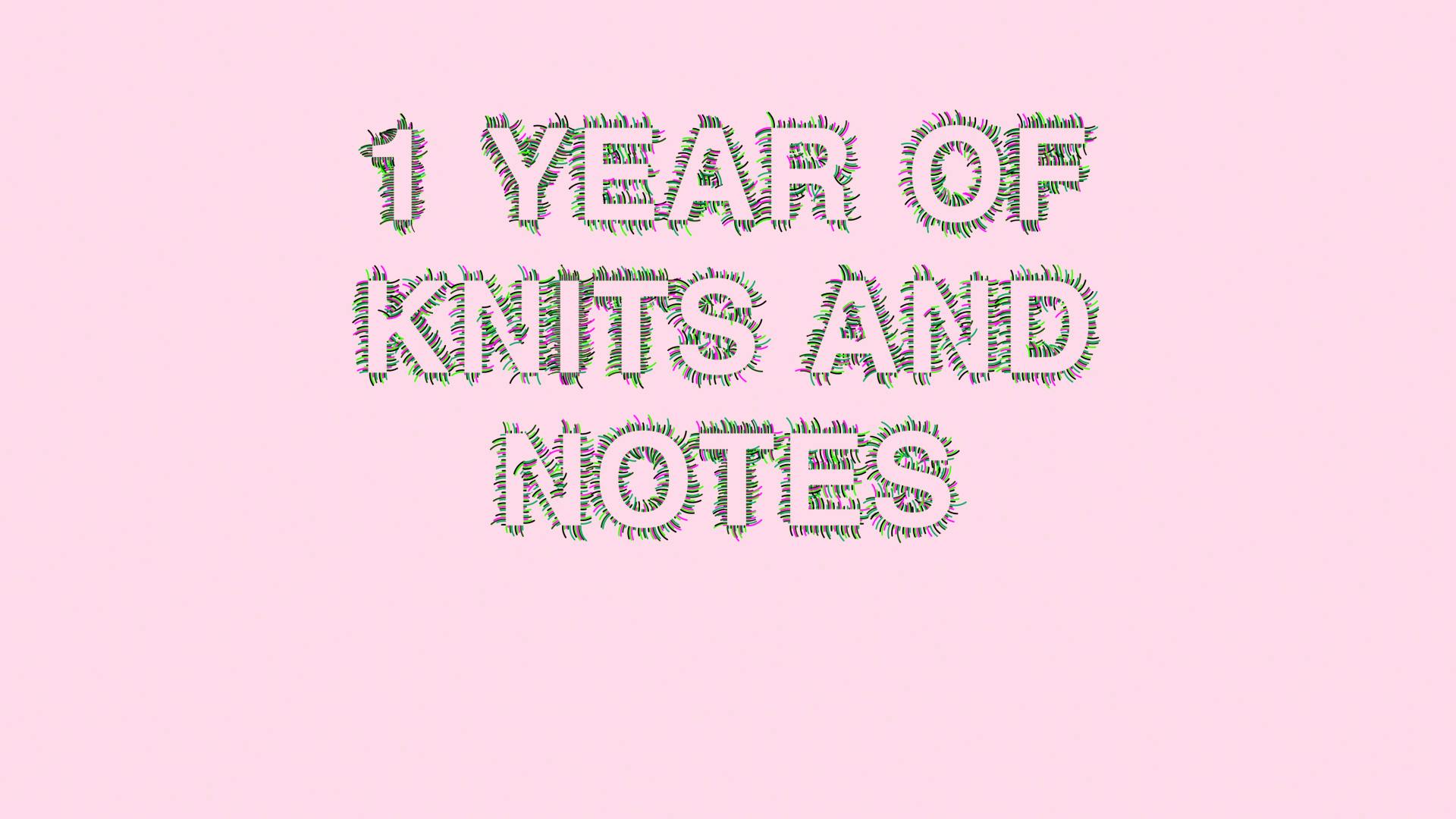 1 year of Knits and Notes