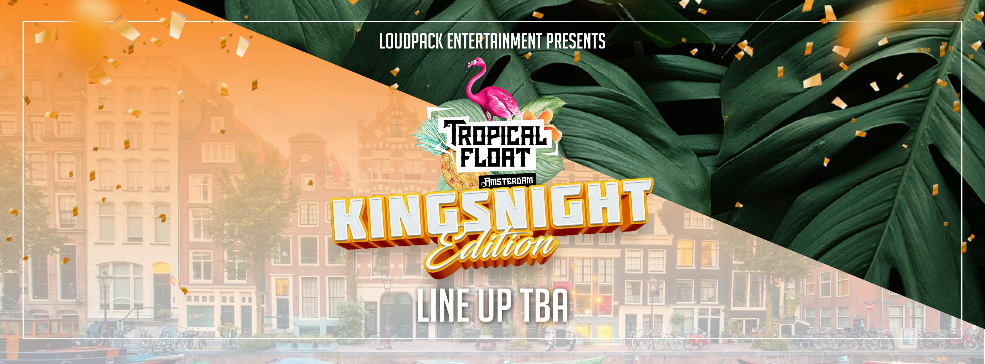Tropical Float Kingsnight