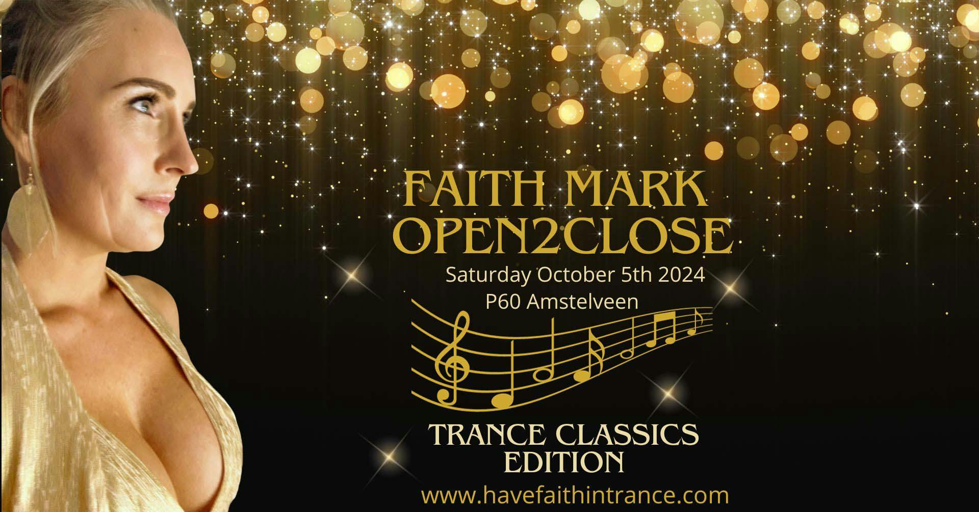 Faith Mark presenteert Open2Close