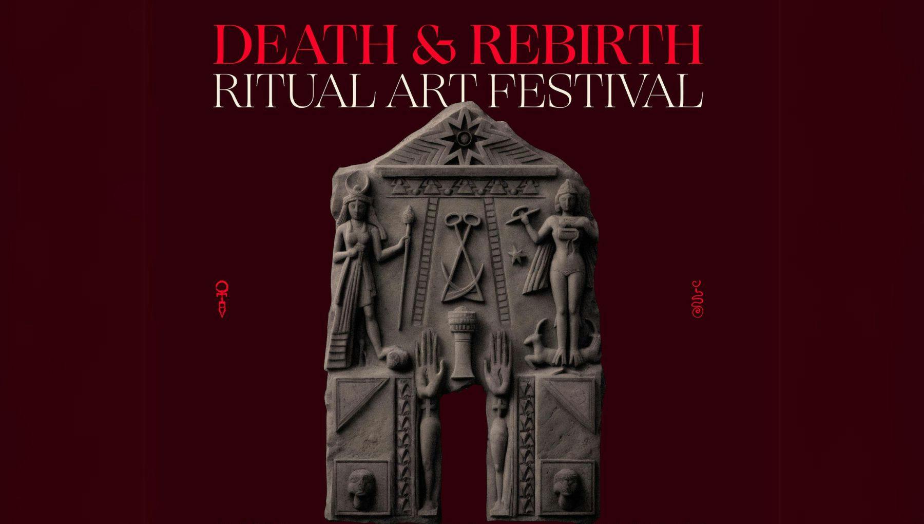 Death & Rebirth Ritual Art Festival