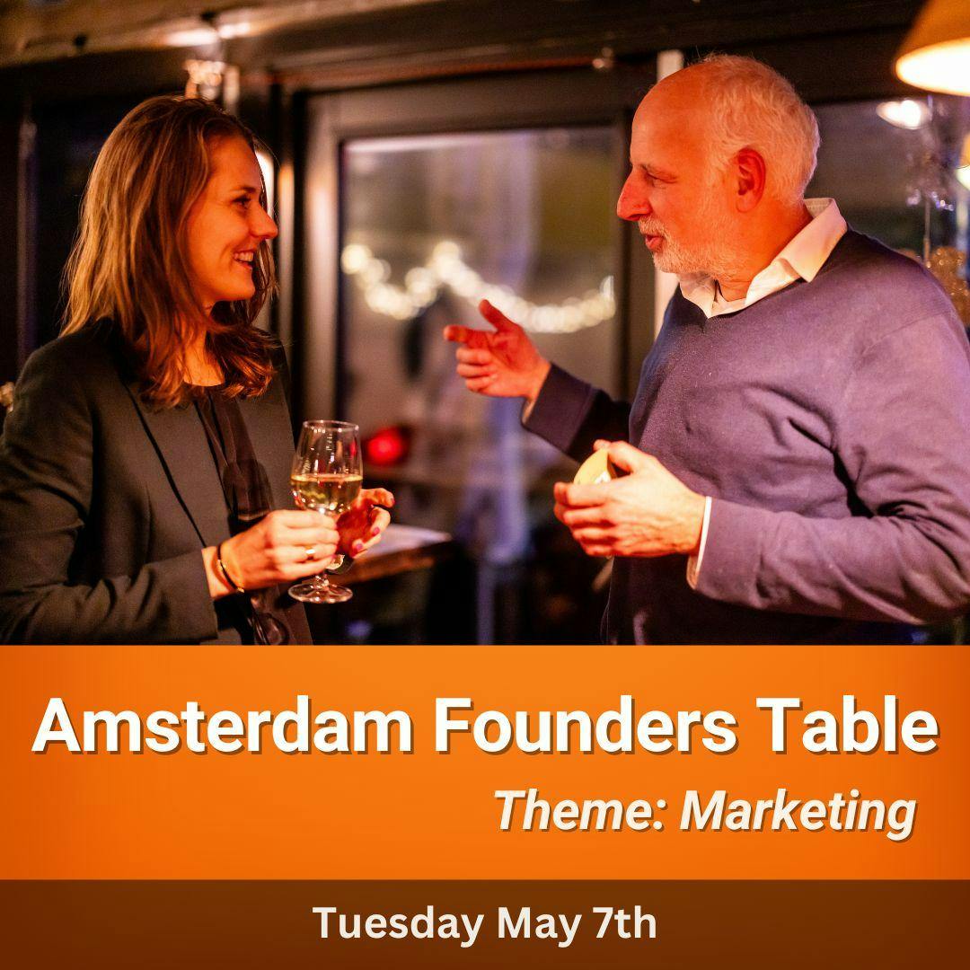 Amsterdam Founders Table: A fun networking dinner for entrepreneurs